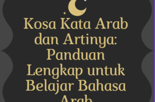 Ghoorib.com | Kosa Kata Arab dan Artinya: Panduan Lengkap untuk Belajar Bahasa Arab